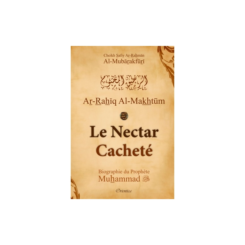 Le Nectar Cacheté - Biographie du Prophète Muhammad (SAW)