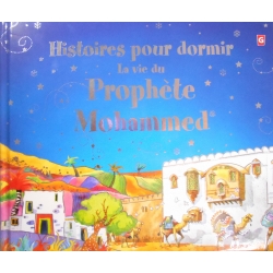 Histoires pour dormir lavie du prophète Mohammed